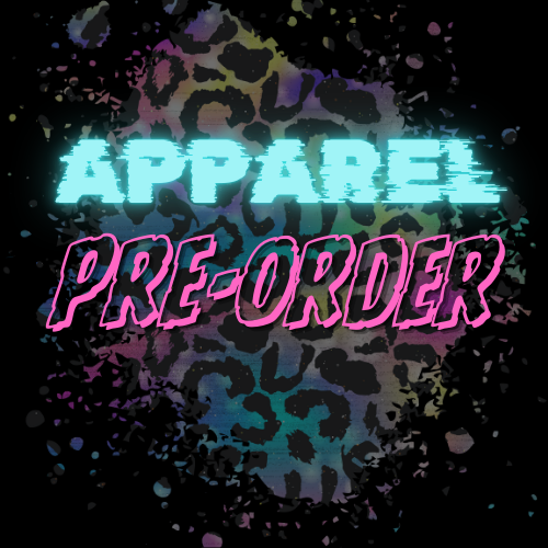 {PRE-ORDER} APPAREL