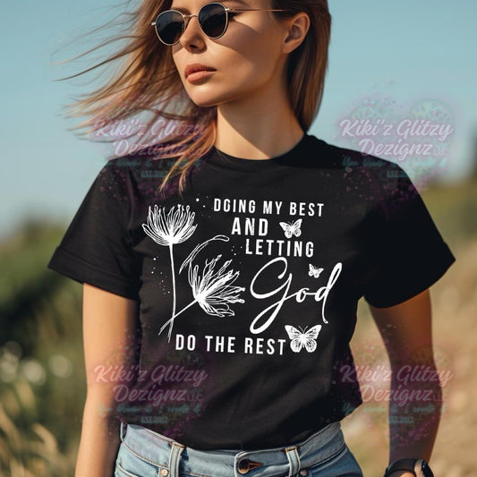 {MTO} Letting God do the rest tee